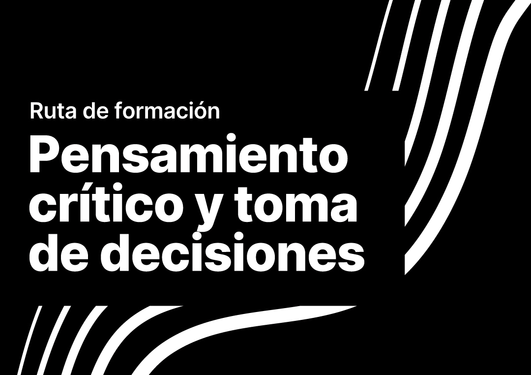 Pensamiento crítico y toma de decisiones