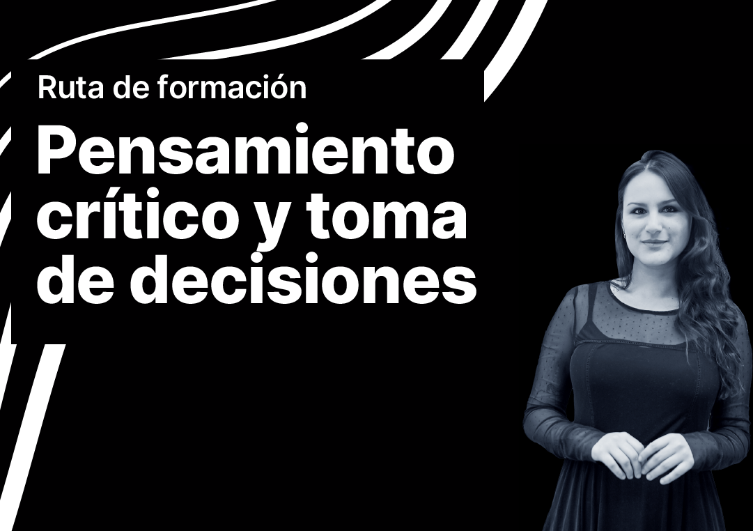 Pensamiento crítico y toma de decisiones